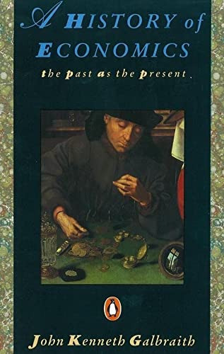 Book cover: “A History of Economics” by John Kenneth Galbraith, featuring a portrait.