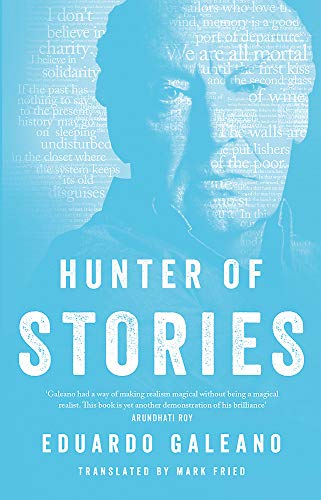 Book cover: "Hunter of Stories" by Eduardo Galeano, with portrait and text.