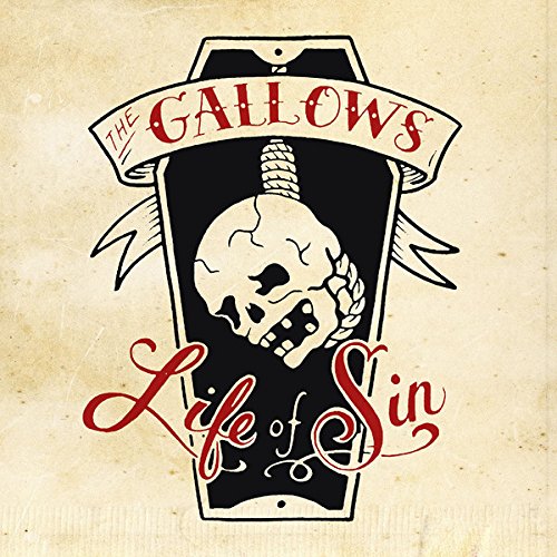 Album cover for The Gallows’ “Life Of Sin” featuring a skull and noose.