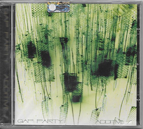 CD case for "Gap Party - Additives" with abstract green and white cover.