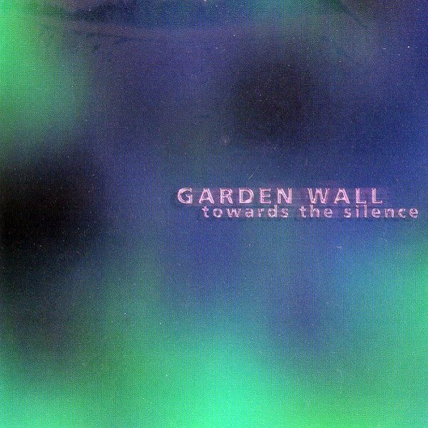 CD cover with blurred green and blue gradient, text “Garden Wall”.