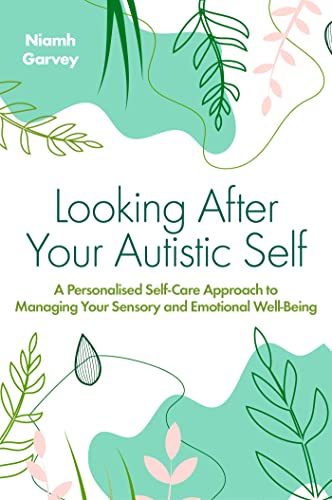 Book cover titled Looking After Your Autistic Self with green abstract shapes and leaf illustrations.