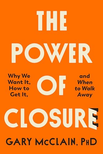 Book cover with orange background and bold white and black text: "The Power of Closure".