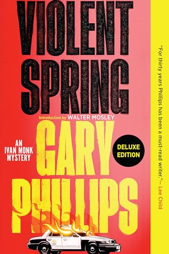 Book cover: "Violent Spring" by Gary Phillips, with a burning car image.