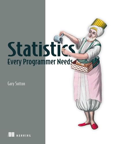 Book cover titled Statistics Every Programmer Needs featuring an illustration of a man.