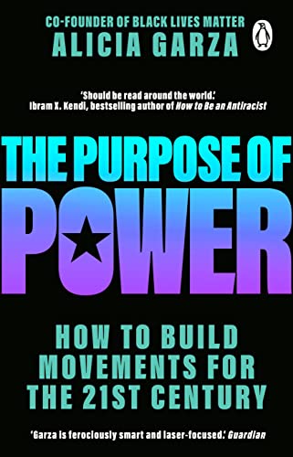 Book cover: “The Purpose of Power” by Alicia Garza, with bold, colorful text.