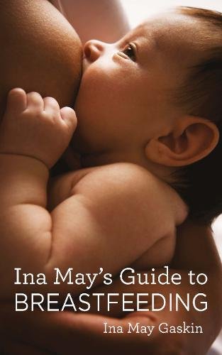A baby breastfeeding, with the book title Ina May's Guide to Breastfeeding overlaid.