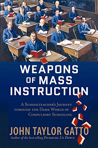 Book cover: students in a classroom, titled "Weapons of Mass Instruction.