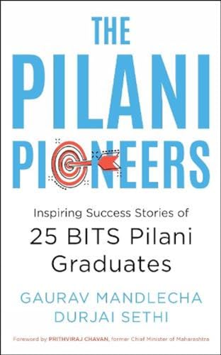Book cover: "The Pilani Pioneers," stories of BITS Pilani graduates.