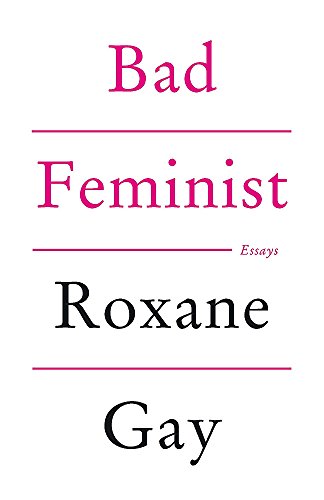 Book cover: "Bad Feminist" by Roxane Gay, pink text on white.