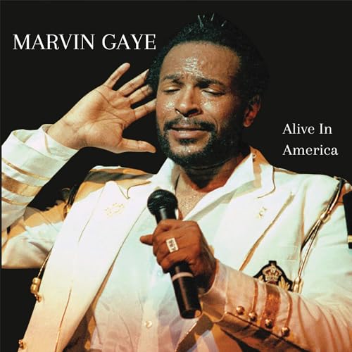 Marvin Gaye singing into a microphone, album cover for “Alive In America”.