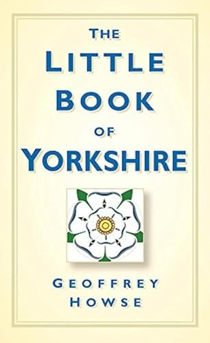 Book cover: "The Little Book of Yorkshire" with a white rose emblem.