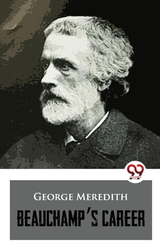 Book cover with a portrait of a bearded man and title “Beauchamp’s Career”.