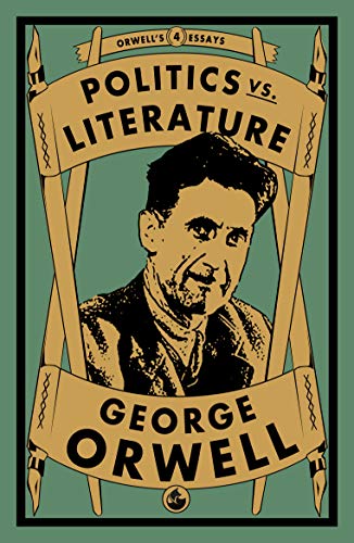 Book cover featuring a portrait of George Orwell and title "Politics vs. Literature".