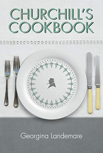 Churchill's Cookbook" cover with silverware and a plate featuring Winston Churchill’s silhouette.