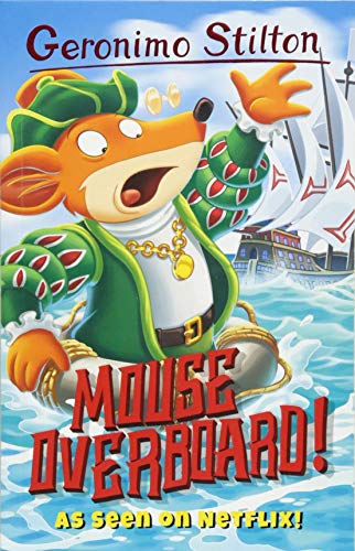 Mouse Overboard! (Geronimo Stilton) (Series 2)