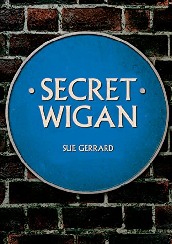 Book cover: blue plaque with “Secret Wigan” text on a brick wall.