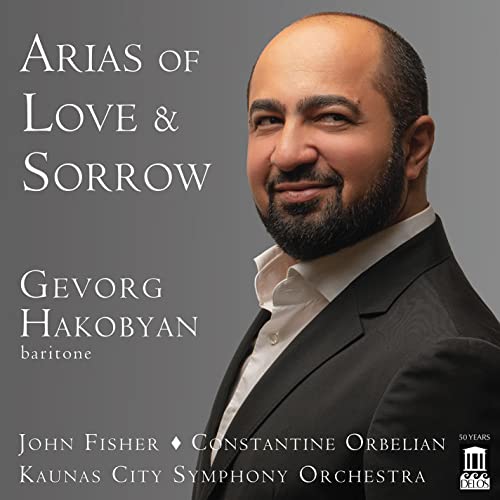 CD cover featuring baritone Gevorg Hakobyan, titled "ARIAS OF LOVE & SORROW".