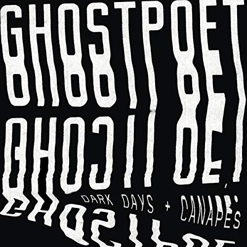 Black background with distorted white text reading "Ghostpoet - Dark Days & Canapes.
