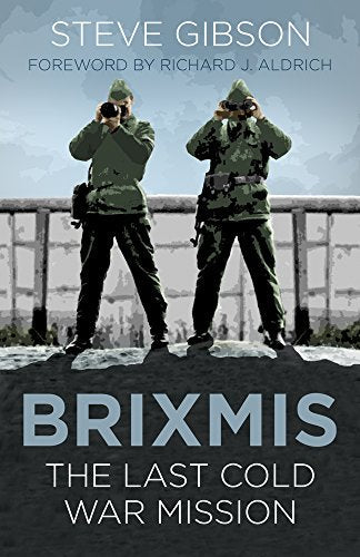 Book cover depicting two soldiers with cameras, titled “BRIXMIS: The Last Cold War Mission.”