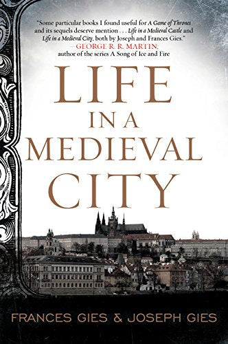 Book cover for Life in a Medieval City by Joseph and Frances Gies.