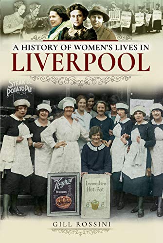 Book cover: “A History of Women’s Lives in Liverpool” with vintage photos.