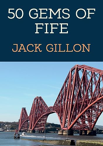 Book cover featuring the Forth Bridge and title “50 Gems of Fife”.