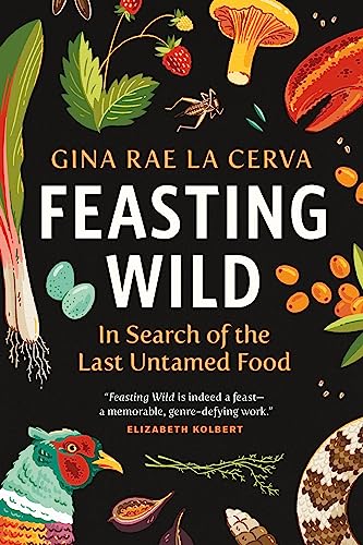 Book cover with illustrations of wild foods, animals, and the title "Feasting Wild".