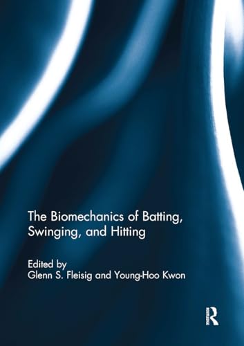Book cover: “The Biomechanics of Batting, Swinging, and Hitting” edited by Glenn S. Fleisig.