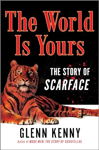 Book cover: tiger below red text "The World Is Yours: The Story of Scarface".