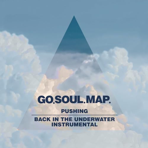Album cover: triangle over clouds with text “Go.soul.map. Pushing”.