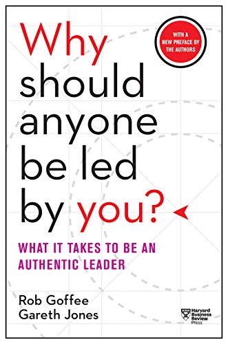 Book cover titled Why Should Anyone Be Led by You? by Rob Goffee and Gareth Jones.