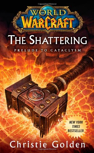 Book cover: "World of Warcraft: The Shattering" featuring a large warhammer.