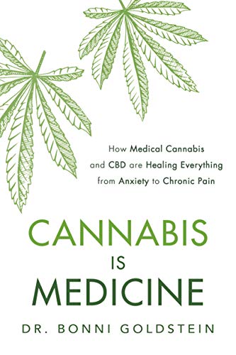 Book cover with cannabis leaves and title: "Cannabis is Medicine" by Dr. Bonni Goldstein.