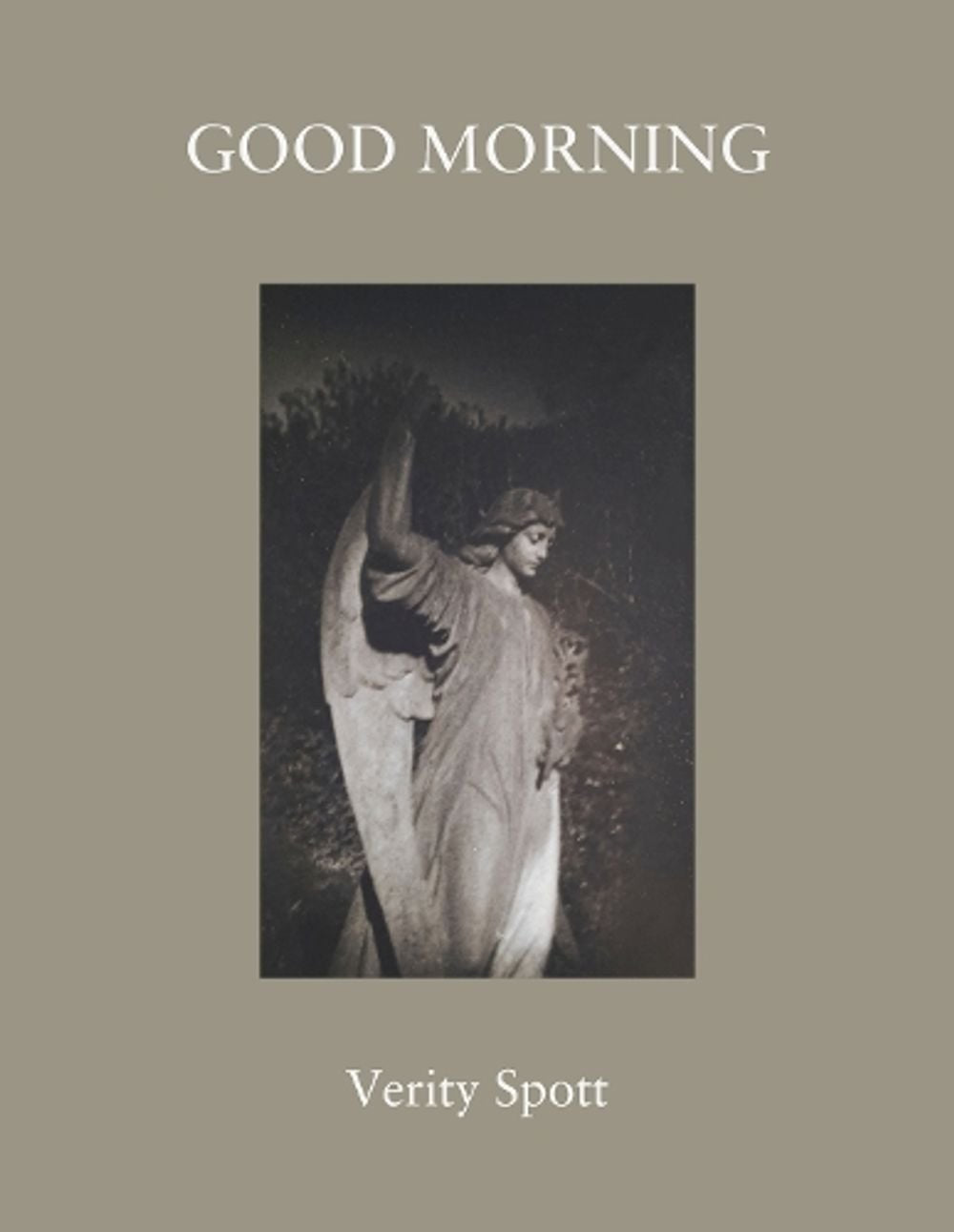 Book cover: “Good Morning” by Verity Spott, featuring an angel statue.