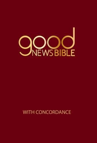 Dark red book cover with gold text reading Good News Bible With Concordance.