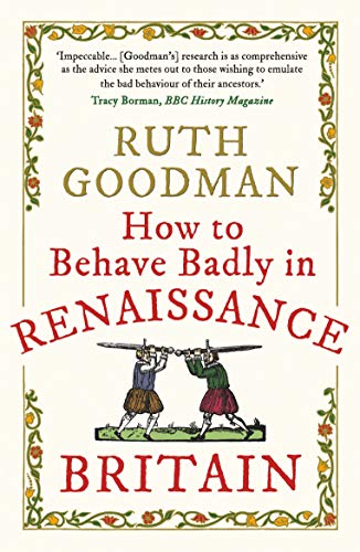 Book cover for How to Behave Badly in Renaissance Britain featuring two dueling figures.