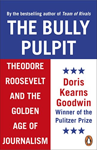 Book cover: “The Bully Pulpit” by Doris Kearns Goodwin, blue and red design.