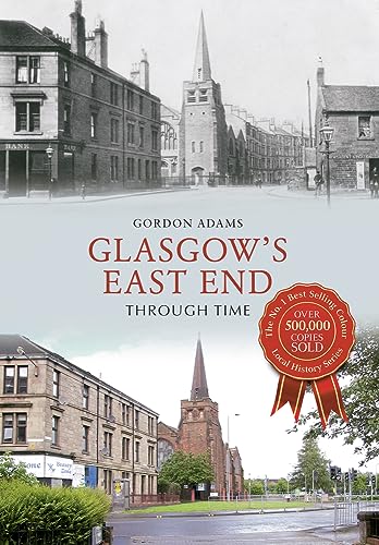 Book cover: "Glasgow's East End Through Time" with historic and modern street scenes.