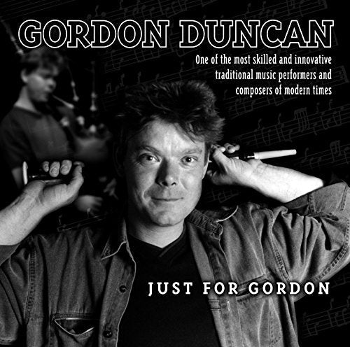CD cover for Gordon Duncan’s “Just For Gordon” featuring a piper.