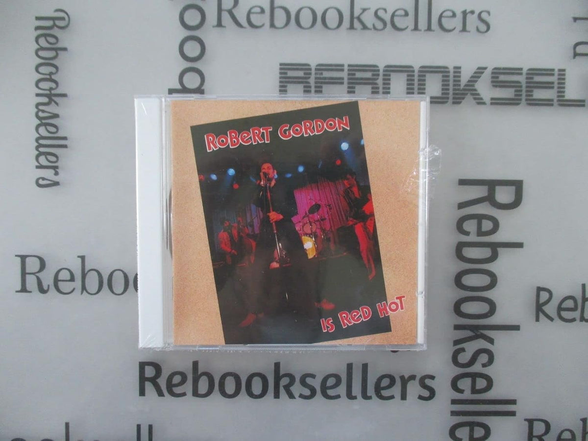 CD case for Robert Gordon’s “Is Red Hot” album, featuring a band.