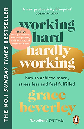 Book cover: "Working Hard Hardly Working" by Grace Beverley, teal and orange.