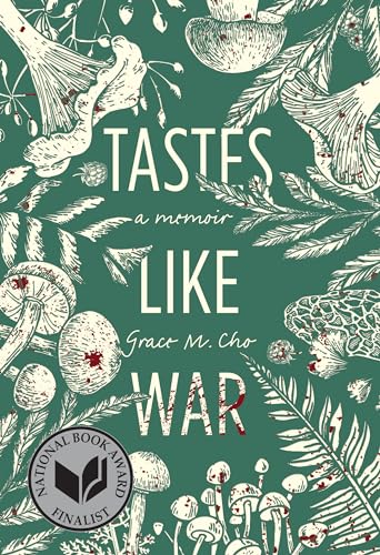 Book cover with illustrated mushrooms and text: "Tastes Like War" by Grace M. Cho.