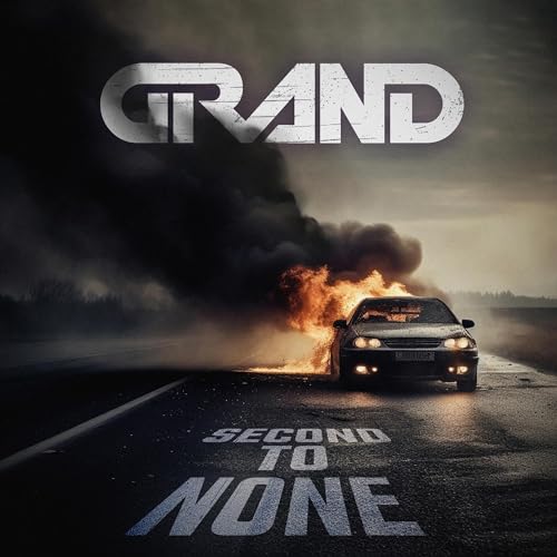 CD cover: burning car on a road, text “GRAND” and “SECOND TO NONE”.