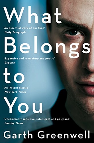 Book cover: "What Belongs to You" by Garth Greenwell, with a portrait.