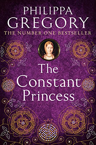 Book cover: "The Constant Princess" by Philippa Gregory, portrait of a woman.