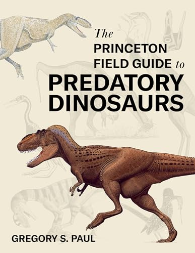 Book cover for The Princeton Field Guide to Predatory Dinosaurs with dinosaur illustrations.