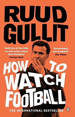 Book cover featuring Ruud Gullit with title "How To Watch Football".