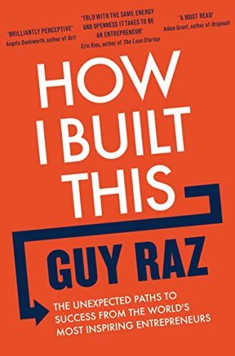 Book cover: "How I Built This" by Guy Raz, orange and white text.
