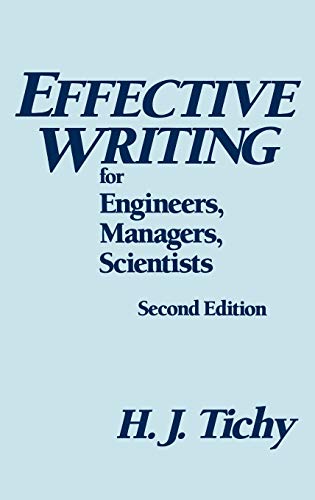 Book cover for Effective Writing for Engineers, Managers, Scientists, Second Edition by H.J. Tichy.